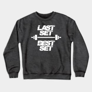 Last Set Best Set - White Crewneck Sweatshirt